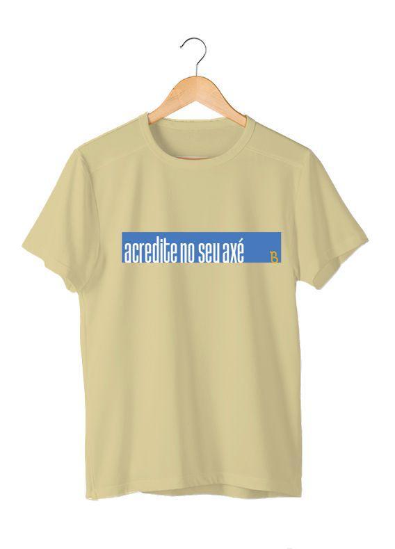 CAMISETA ACREDITE NO SEU AXE